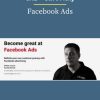CXL – Curt Maly – Facebook Ads PINGCOURSE - The Best Discounted Courses Market