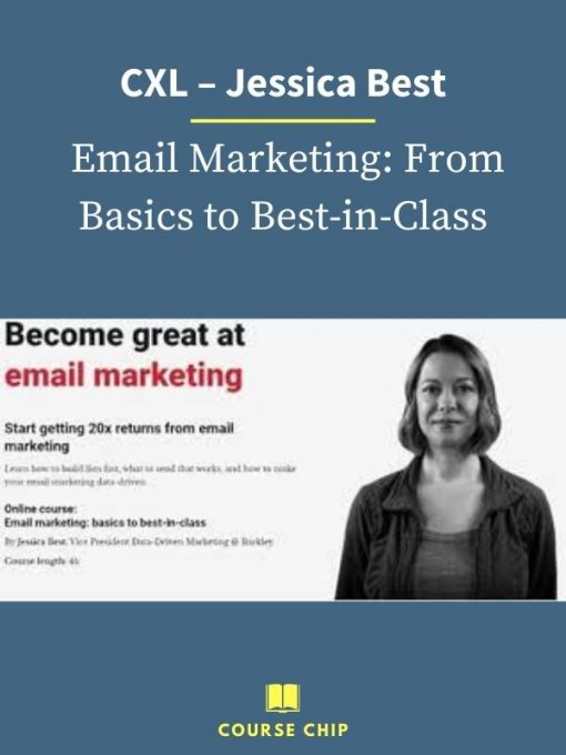 CXL – Jessica Best – Email Marketing From Basics to Best in Class PINGCOURSE - The Best Discounted Courses Market