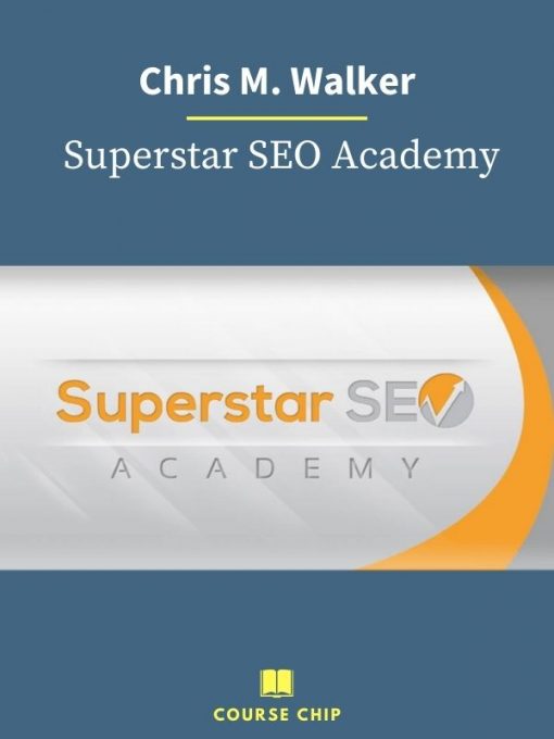 Chris M. Walker – Superstar SEO Academy PINGCOURSE - The Best Discounted Courses Market