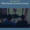 Clint Butler – What Ranks Schema Course PINGCOURSE - The Best Discounted Courses Market