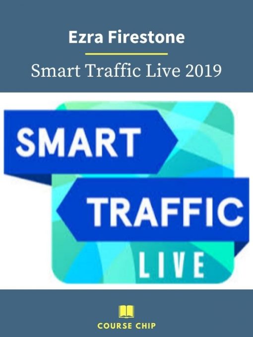 Ezra Firestone – Smart Traffic Live 2019 PINGCOURSE - The Best Discounted Courses Market