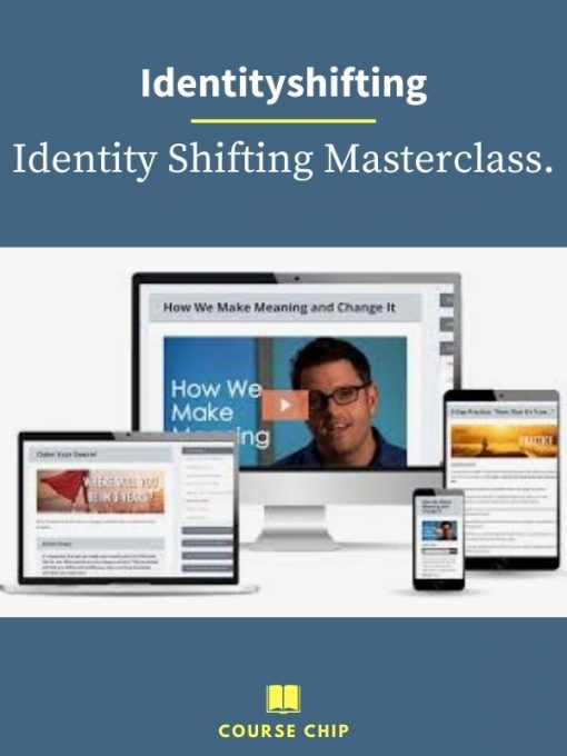 Identityshifting – Identity Shifting Masterclass. PINGCOURSE - The Best Discounted Courses Market