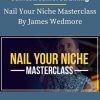 Jameswedmoretraining – Nail Your Niche Masterclass By James Wedmore PINGCOURSE - The Best Discounted Courses Market