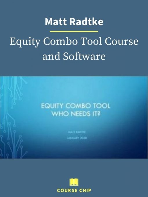 Matt Radtke – Equity Combo Tool Course and Software PINGCOURSE - The Best Discounted Courses Market
