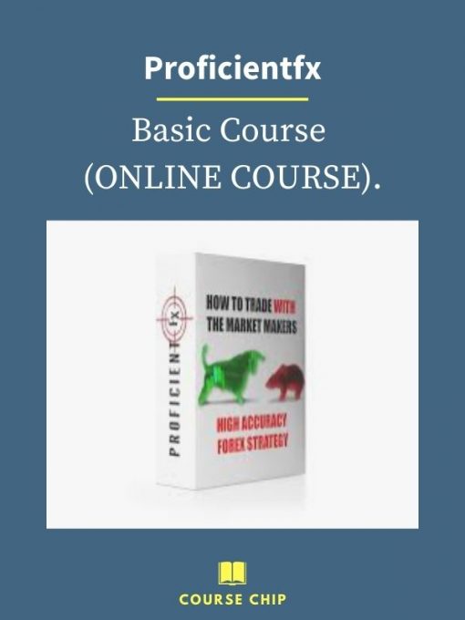 Proficientfx – Basic Course ONLINE COURSE. PINGCOURSE - The Best Discounted Courses Market