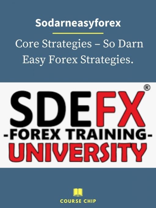 Sodarneasyforex – Core Strategies – So Darn Easy Forex Strategies. PINGCOURSE - The Best Discounted Courses Market