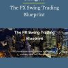 Swing Fx – The FX Swing Trading Blueprint PINGCOURSE - The Best Discounted Courses Market