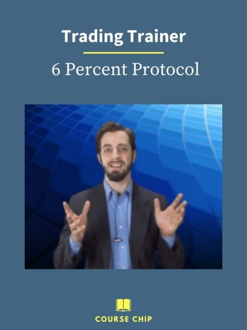 Trading Trainer – 6 Percent Protocol PINGCOURSE - The Best Discounted Courses Market