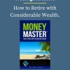 Tradingeducators – How to Retire with Considerable Wealth. PINGCOURSE - The Best Discounted Courses Market