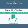 Volatility Trader – Course Contents PINGCOURSE - The Best Discounted Courses Market