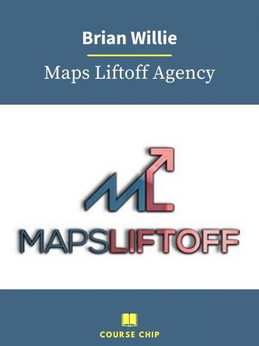 Brian Willie – Maps Liftoff Agency PINGCOURSE - The Best Discounted Courses Market