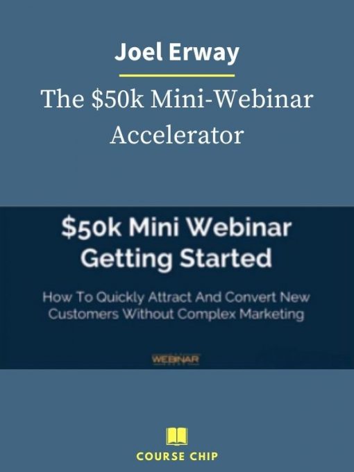 Joel Erway – The 50k Mini Webinar Accelerator PINGCOURSE - The Best Discounted Courses Market