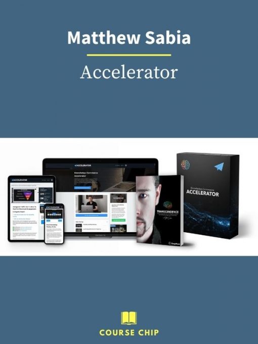 Matthew Sabia – Accelerator PINGCOURSE - The Best Discounted Courses Market
