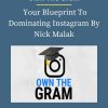 Own The Gram – Your Blueprint To Dominating Instagram By Nick Malak PINGCOURSE - The Best Discounted Courses Market