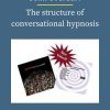 John Overdurf The structure of conversational hypnosis PINGCOURSE - The Best Discounted Courses Market