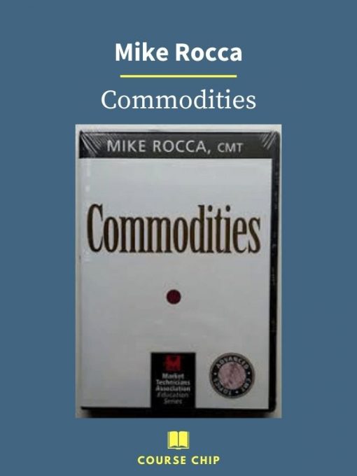 Mike Rocca – Commodities PINGCOURSE - The Best Discounted Courses Market