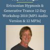 Stephen Gilligan – Ericsonian Hypnosis Generative Trance 12 Day Workshop 2010 MP3 Audio Version 12 MP3s PINGCOURSE - The Best Discounted Courses Market