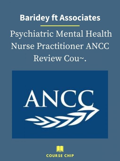 Baridey ft Associates – Psychiatric Mental Health Nurse Practitioner ANCC Review Cou . 1 PINGCOURSE - The Best Discounted Courses Market