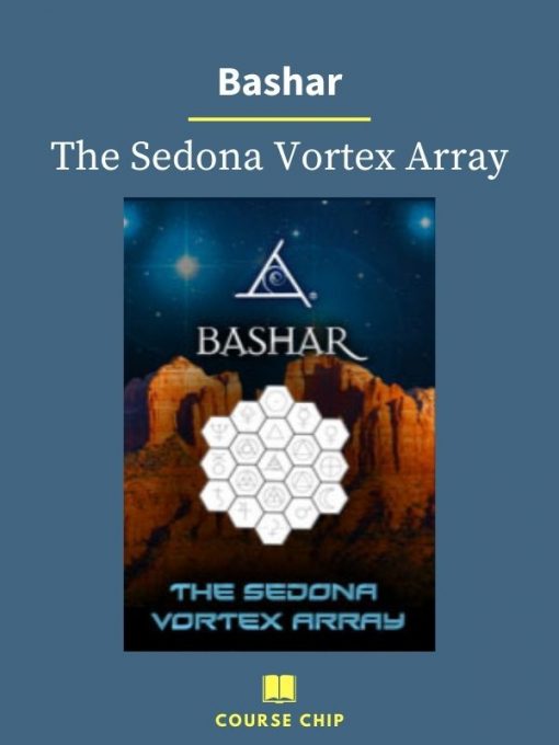 Bashar – The Sedona Vortex Array 1 PINGCOURSE - The Best Discounted Courses Market