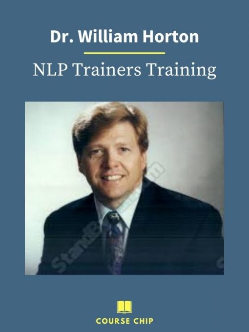 Dr. William Horton – NLP Trainers Training 1 PINGCOURSE - The Best Discounted Courses Market