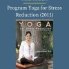 Hala Khouri – Program Yoga for Stress Reduction 2011 1 PINGCOURSE - The Best Discounted Courses Market
