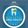 Holistic Oral Health Summit 2015 1 PINGCOURSE - The Best Discounted Courses Market