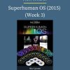 Ken Wilber – Superhuman OS 2015 Week 3 1 PINGCOURSE - The Best Discounted Courses Market