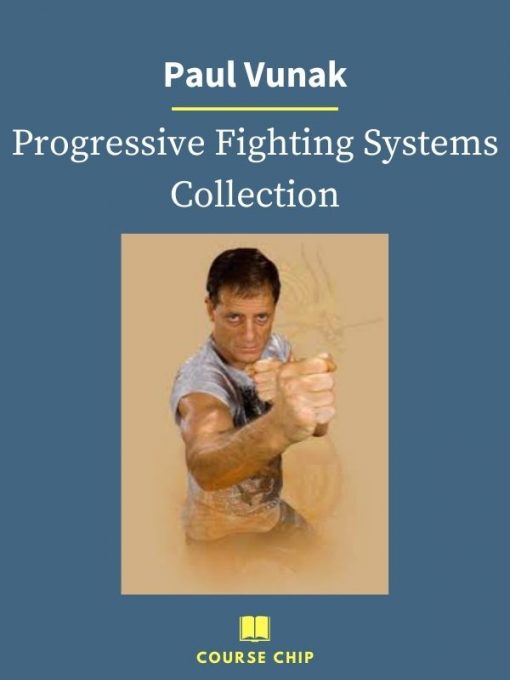 Paul Vunak – Progressive Fighting Systems Collection 1 PINGCOURSE - The Best Discounted Courses Market