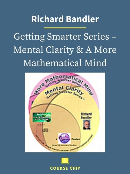 Richard Bandler – Getting Smarter Series – Mental Clarity A More Mathematical Mind 1 PINGCOURSE - The Best Discounted Courses Market