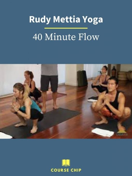 Rudy Mettia Yoga – 40 Minute Flow 1 PINGCOURSE - The Best Discounted Courses Market