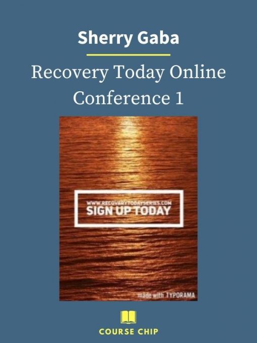 Sherry Gaba – Recovery Today Online Conference 1 1 PINGCOURSE - The Best Discounted Courses Market