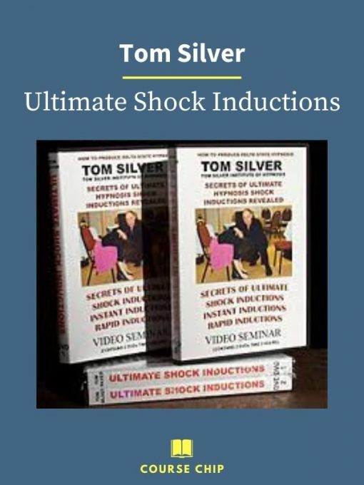 Tom Silver – Ultimate Shock Inductions 1 PINGCOURSE - The Best Discounted Courses Market