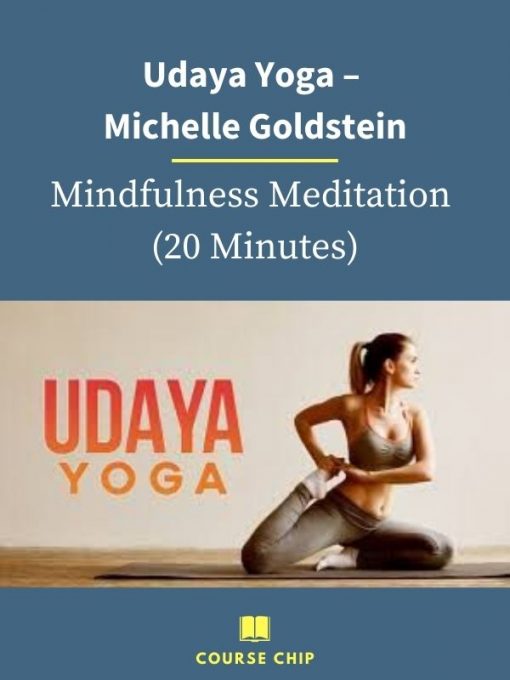 Udaya Yoga – Michelle Goldstein – Mindfulness Meditation 20 Minutes 1 PINGCOURSE - The Best Discounted Courses Market