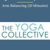 Yoga Collective – Shayna Hiller – Arm Balancing 20 Minutes 1 PINGCOURSE - The Best Discounted Courses Market