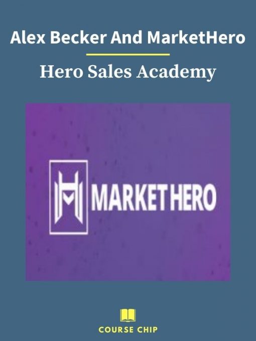 Alex Becker And MarketHero – Hero Sales Academy 1 PINGCOURSE - The Best Discounted Courses Market