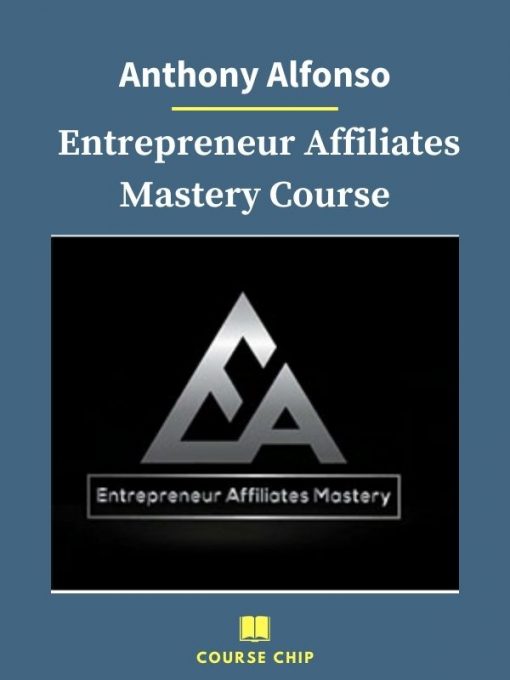 Anthony Alfonso – Entrepreneur Affiliates Mastery Course 1 PINGCOURSE - The Best Discounted Courses Market