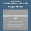 Ben Collins – Build Dashboards With Google Sheets 1 PINGCOURSE - The Best Discounted Courses Market