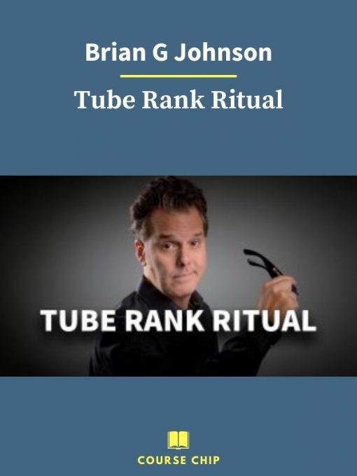 Brian G Johnson – Tube Rank Ritual 3 PINGCOURSE - The Best Discounted Courses Market