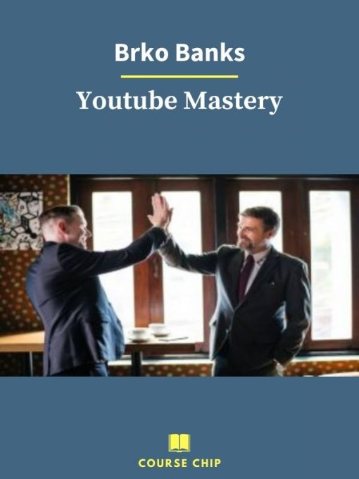 Brko Banks – Youtube Mastery 1 PINGCOURSE - The Best Discounted Courses Market
