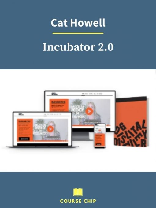 Cat Howell – Incubator 2.0 1 PINGCOURSE - The Best Discounted Courses Market