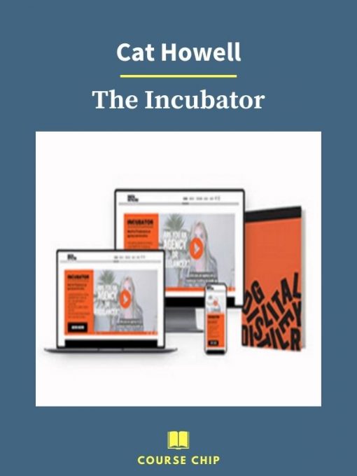 Cat Howell – The Incubator 1 PINGCOURSE - The Best Discounted Courses Market