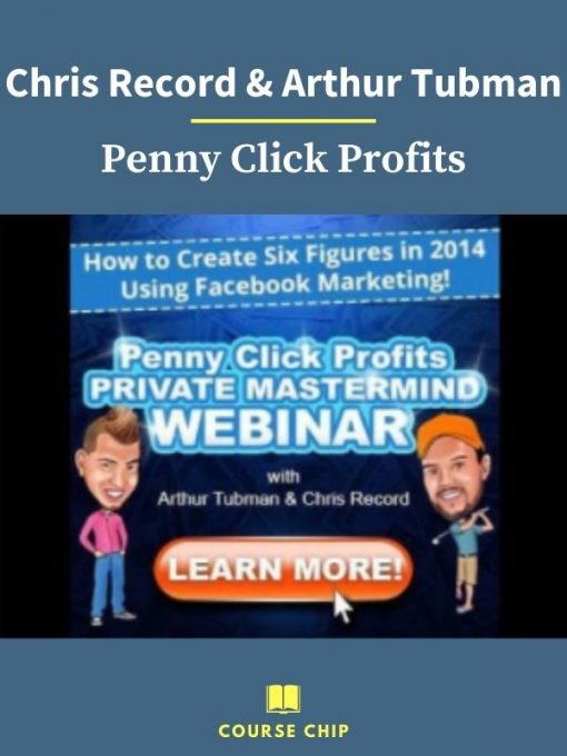 Chris Record Arthur Tubman – Penny Click Profits 1 PINGCOURSE - The Best Discounted Courses Market