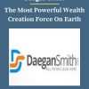 Daegan Smith – The Most Powerful Wealth Creation Force On Earth 1 PINGCOURSE - The Best Discounted Courses Market