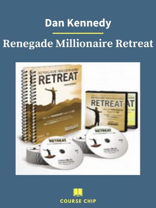 Dan Kennedy – Renegade Millionaire Retreat 1 PINGCOURSE - The Best Discounted Courses Market
