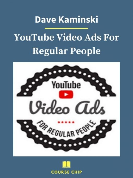 Dave Kaminski – YouTube Video Ads For Regular People 2 PINGCOURSE - The Best Discounted Courses Market