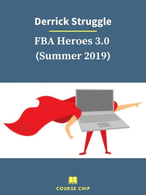 Derrick Struggle – FBA Heroes 3.0 Summer 2019 1 PINGCOURSE - The Best Discounted Courses Market