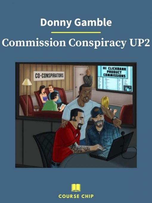 Donny Gamble – Commission Conspiracy UP2 1 PINGCOURSE - The Best Discounted Courses Market