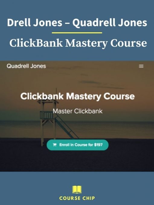 Drell Jones – Quadrell Jones – ClickBank Mastery Course 1 PINGCOURSE - The Best Discounted Courses Market