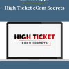 Earnest Epps – High Ticket eCom Secrets 2 PINGCOURSE - The Best Discounted Courses Market