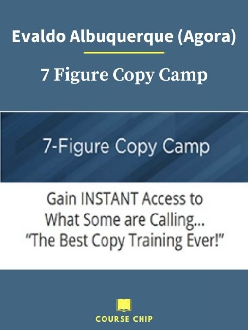 Evaldo Albuquerque Agora – 7 Figure Copy Camp 1 PINGCOURSE - The Best Discounted Courses Market